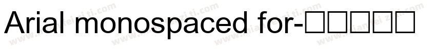Arial monospaced for字体转换
